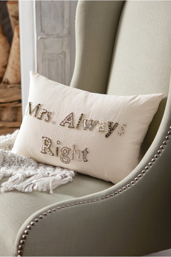 Mrs Always Right Pillow Soft Surroundings